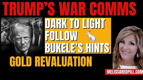 Melissa Redpill HUGE Intel Sep 8: "Trump's War Comms - Gold Revaluation"