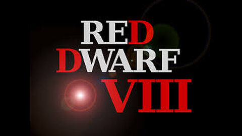 Red Dwarf VIII 1