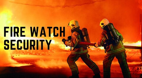 Fire Watch Security Services – Alberta, Canada