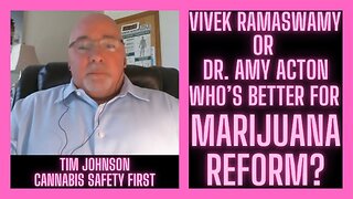 Vivek Ramaswamy or Dr.Amy Acton w/ Tim Johnson | Cannabis Safety First