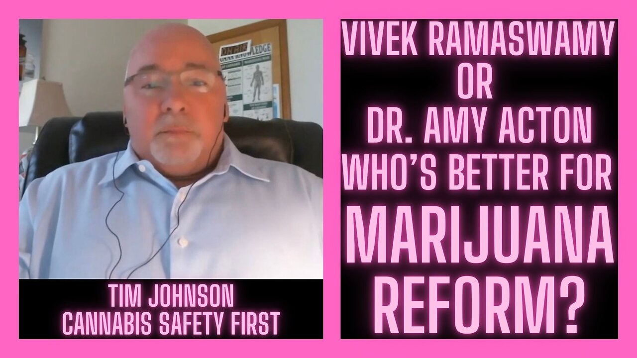Vivek Ramaswamy or Dr.Amy Acton w/ Tim Johnson | Cannabis Safety First