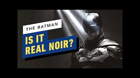 Is The Batman Really a Detective Noir Movie_