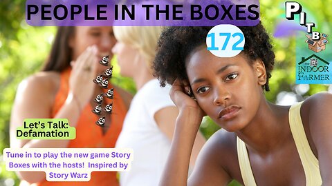 People In The Boxes ep 172, You Ever Talk Shizz? Let's Talk Defamation