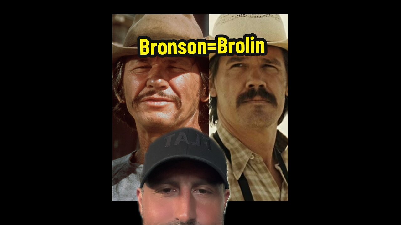 Bronson is Brolin