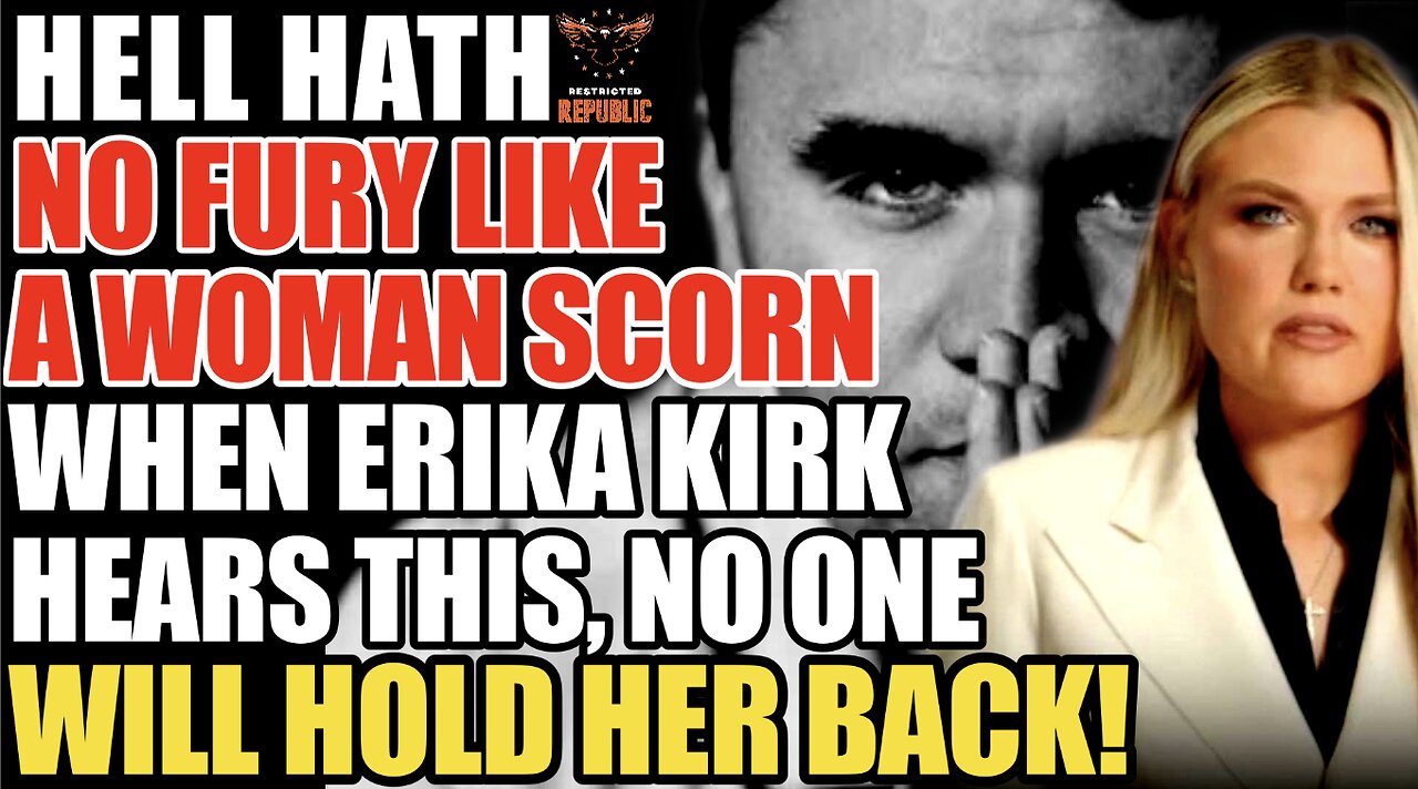 Hell Hath No Fury Like a Woman Scorn and When Erika Kirk Hears This No One Can Hold Her Back!