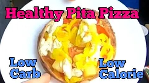 Healthy Pita Pizza - Low Carb Low Calorie