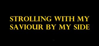 Strolling With My Saviour By My Side (INSTRUMENTAL)