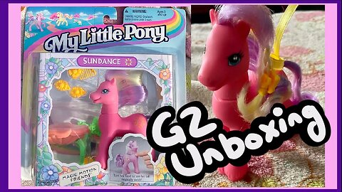 My Little Pony G2 Magic Motion Sundance Unboxing!