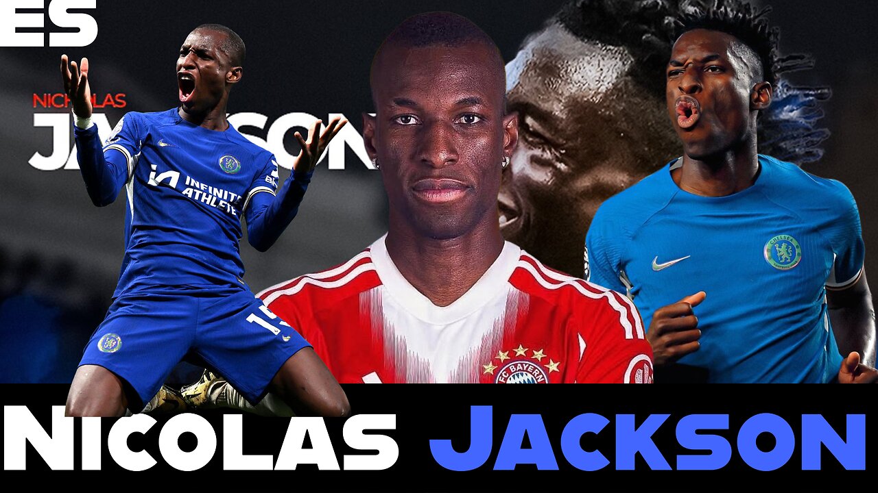 Nicolas Jackson - The Bayern Munich Move That Wasn't.