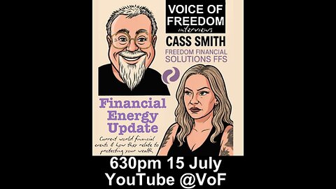 Voice of Freedom July 15. They are coming for your money & more