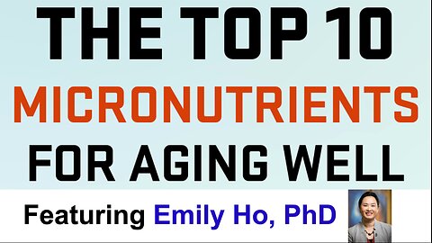 The Top 10 Micronutrients For Aging Well (Featuring Emily Ho, PhD)