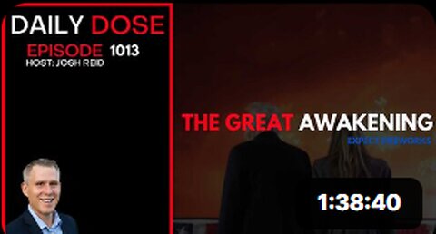 The Great Awakening, Expect Fireworks | Ep. 1013 The Daily Dose (Mirror RedPillProject)