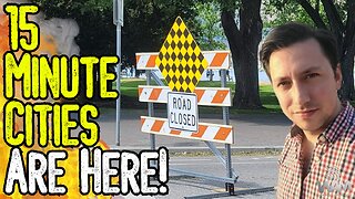 WARNING: 15 MINUTE CITIES ARE HERE! - The Agenda Hidden In Plain Sight! - From Oxford To Kelowna