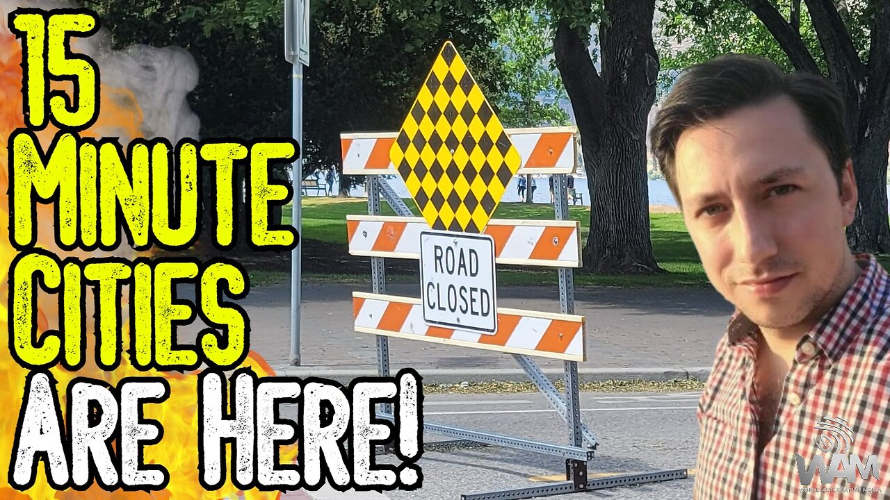 WARNING: 15 MINUTE CITIES ARE HERE! - The Agenda Hidden In Plain Sight! - From Oxford To Kelowna