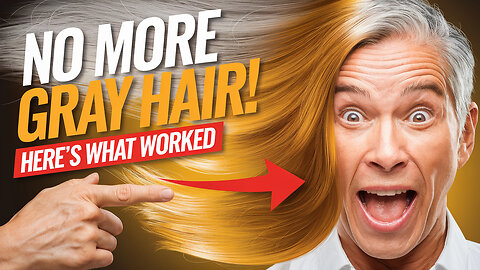 No More Gray Hair! Here’s What Worked
