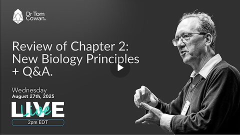 Review of Chapter 2: New Biology Principles + Q&A - 8/27/25