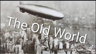 The Old World, never was taught in History Classes, Tartaria - Free Energy - Airships