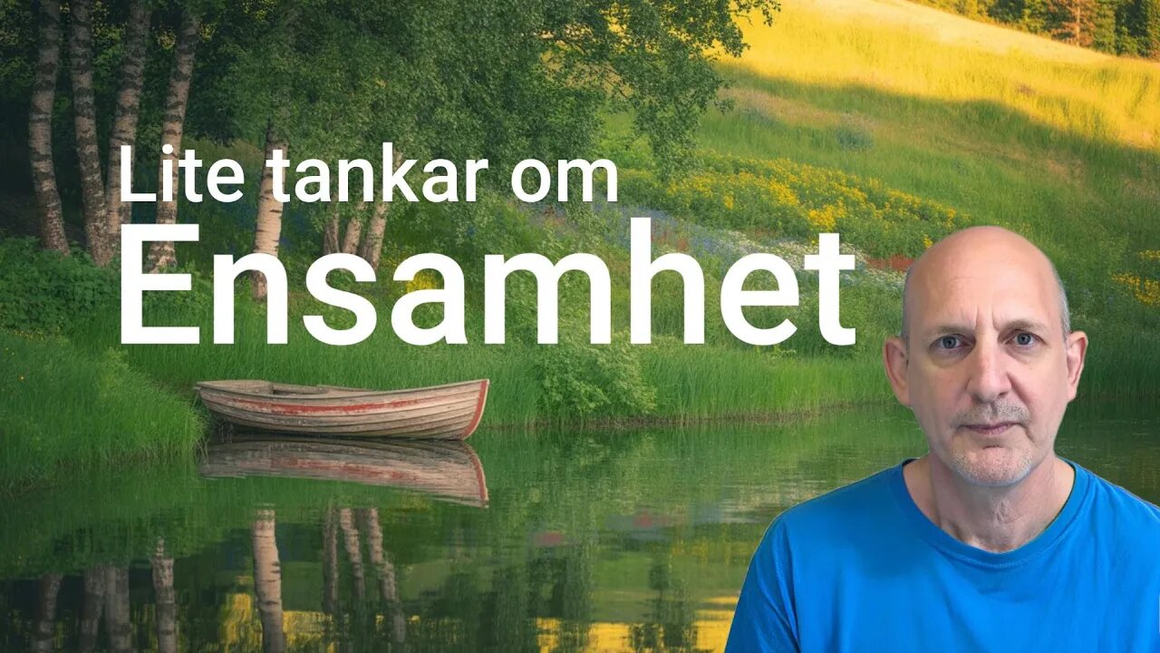Lite tankar om Ensamhet