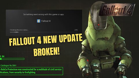 FALLOUT 4 ANNIVERSARY NEW UPDATE BROKEN!