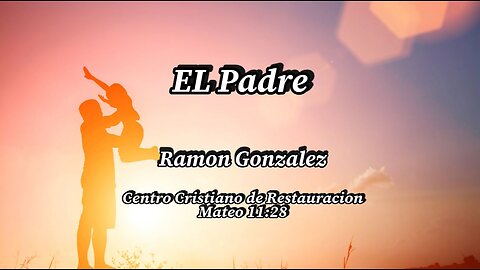 EL Padre | Ramon Gonzalez