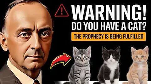 EDGAR CAYCE'S SHOCKING CAT PREDICTION IS COMING TRUE NOW