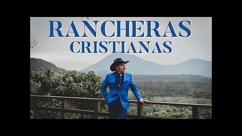 Rancheras Cristianas - Grandes Éxito Mix Con Francisco Orantes - Alabanza Musica Cristiana.