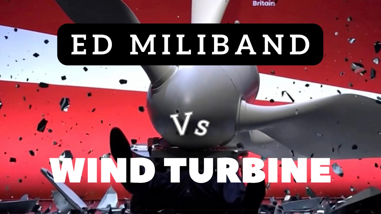 Ed Miliband VS Wind Turbine