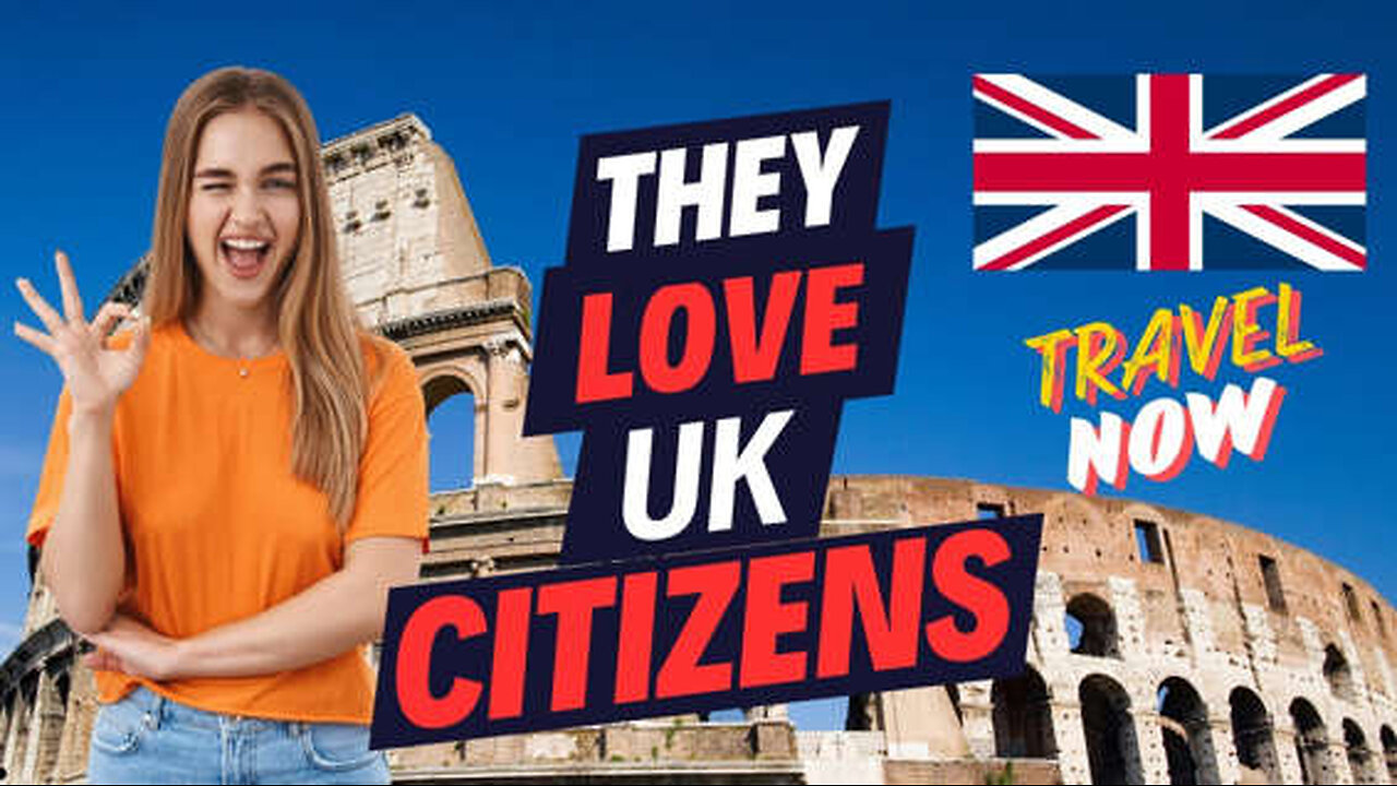 10 Countries That LOVE UK Citizens the Most! ๐ฌ๐งโ๏ธ