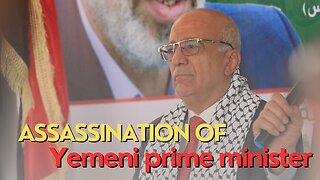 Israel Watch: Assassination of Yemeni prime minister