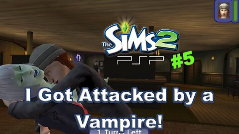 Sims 2 PSP Part 5: I Got Attacked by a Vampire!