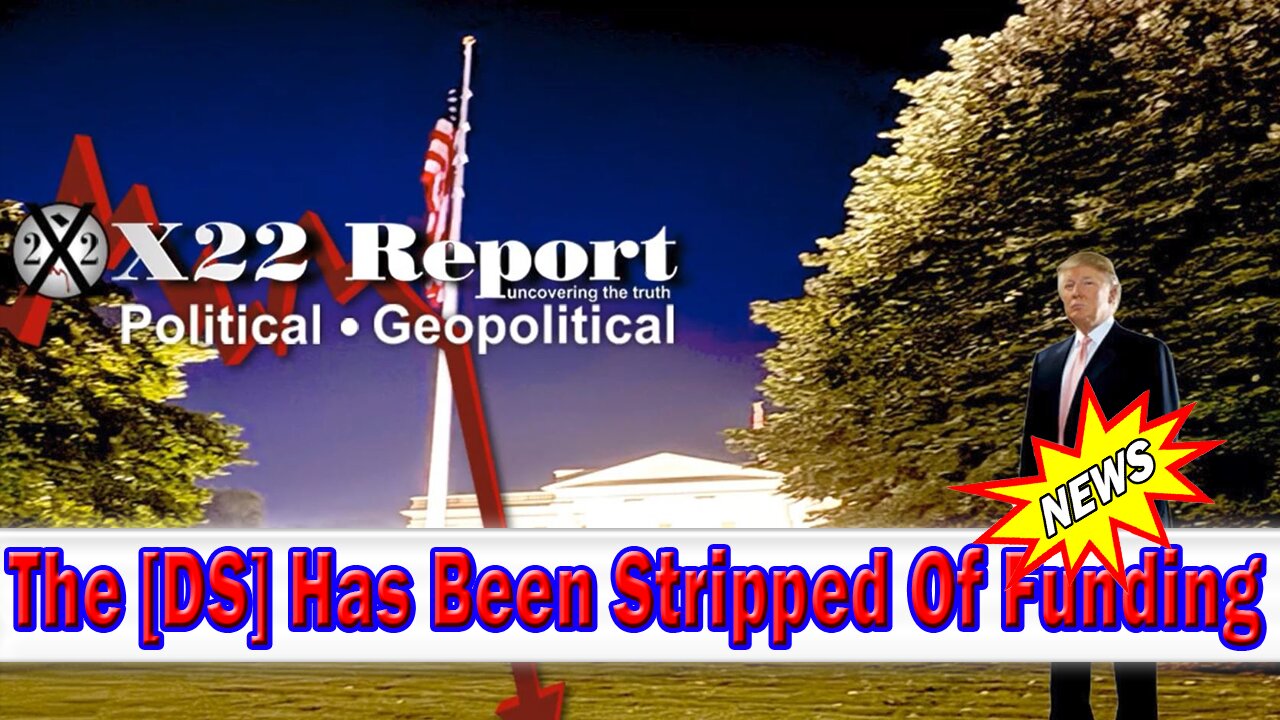 X22 Dave Report - The [DS] Has Been Stripped Of Funding, Intelligence And Their Terrorist Army