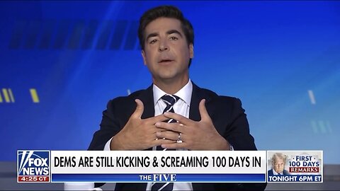 Dems are still kicking & screaming 100 days into the Trump Admin
