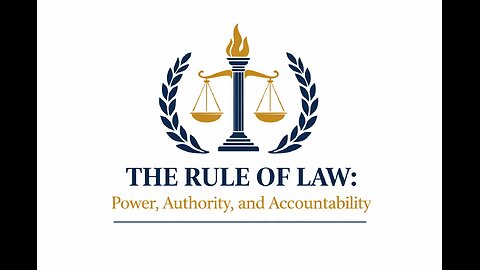 RULE Of LAW: Power, Authority and Accountability