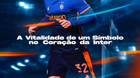 A Vitalidade de um Símbolo no Coração da Inter
