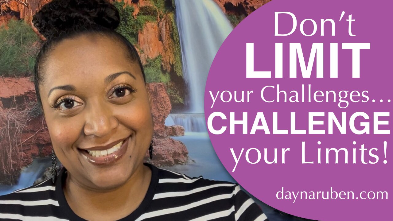 Don’t LIMIT your Challenges! CHALLENGE you LIMITS!!