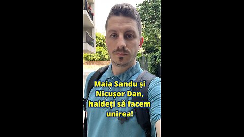 Maia Sandu și Nicușor Dan, haideți să facem unirea!