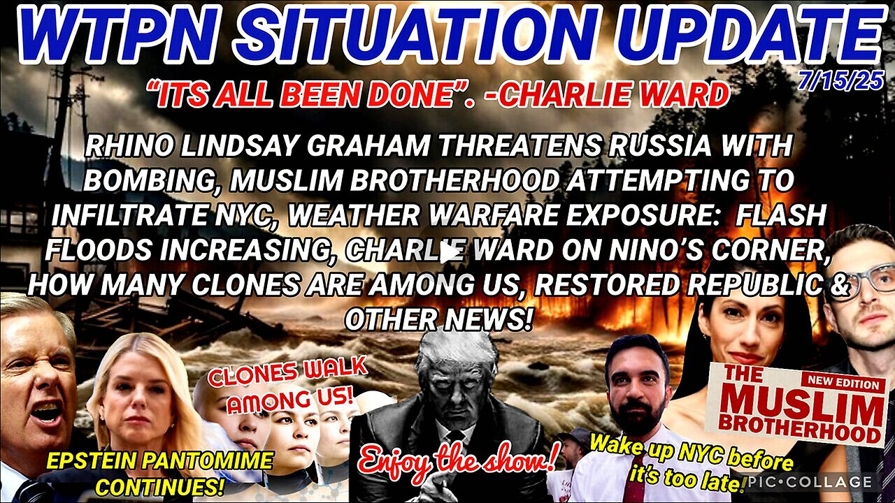 WTPN SITUATION UPDATE FEATURING RESTORED REPUBLIC 7/15/25