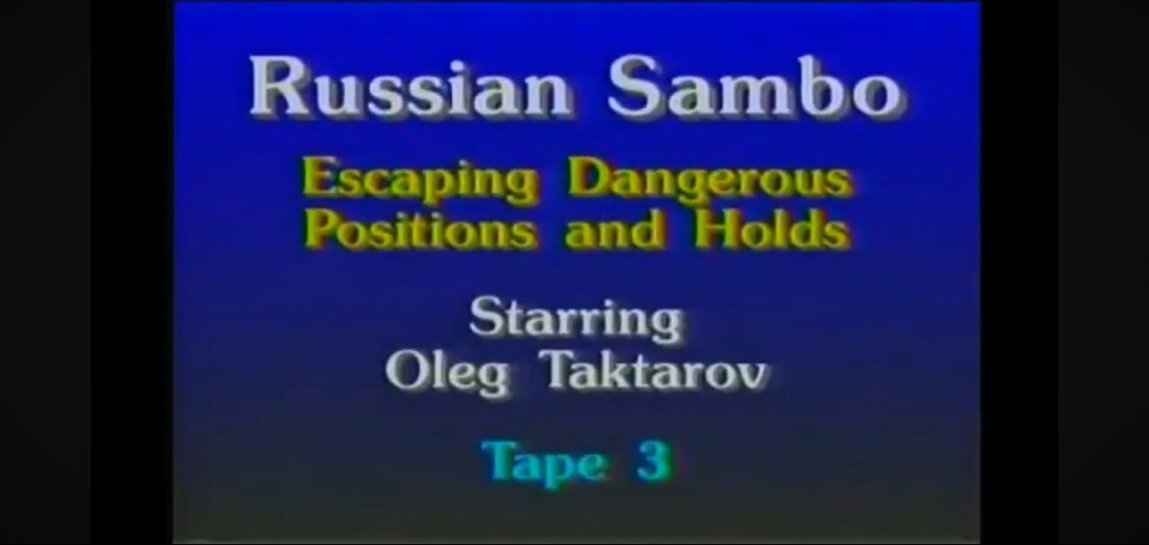 Oleg Taktarov: Russian Sambo - Escaping Dangerous Positions & Holds Vol 3