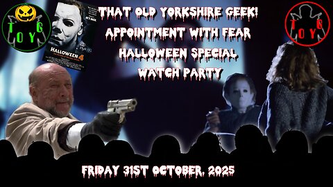 TOYG! Friday Night Appointment With Fear Halloween Special Watch Party