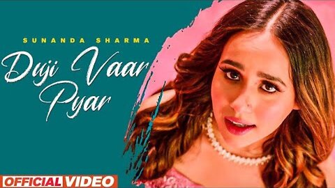 Duji Vaar Pyar (HD Video) | Sunanda Sharma | Sukhi-E | Jaani | New Punjabi Song 2024 | Sad Song 2024