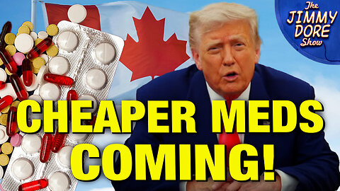 Trump Bringing CHEAPER Drugs From Canada To The U.S.!