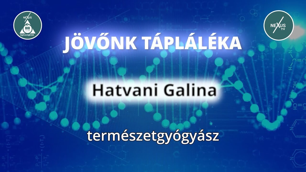 Jövőnk tápláléka - Hatvani Galina