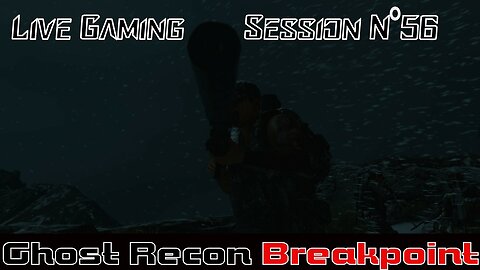 ☠️Ghost Recon®☠️ 💥Breakpoint💥 👾Live Gaming Session👾 N°56