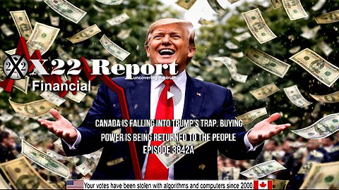 Ep 3842a - Canada Is Falling Into Trump’s Trap, Buying Power Is Being Returned To The People