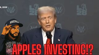 TRUMP ANNOUNCES INVESTMENT WITH APPLE! PLUS MORE