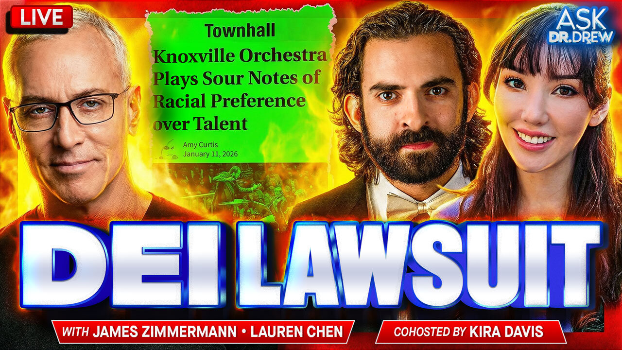 DEI Lawsuit: He Won Audition But Lost The Job Over Policies Putting Race Over Merit w/ Clarinetist James Zimmermann + Lauren Chen On Her Return To USA After FBI Raid & Kira Davis – Ask Dr. Drew