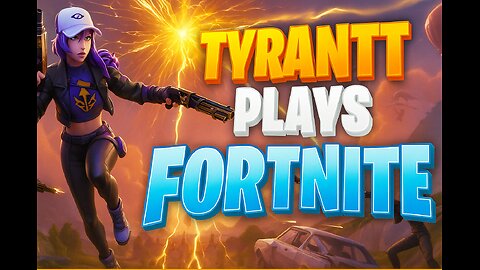 *NEW* Update!! Tyrantt plays Fortnite!