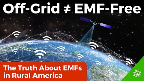 Going Off-Grid Won’t Save You! The Truth About 5G WiFi EMFs in Rural America