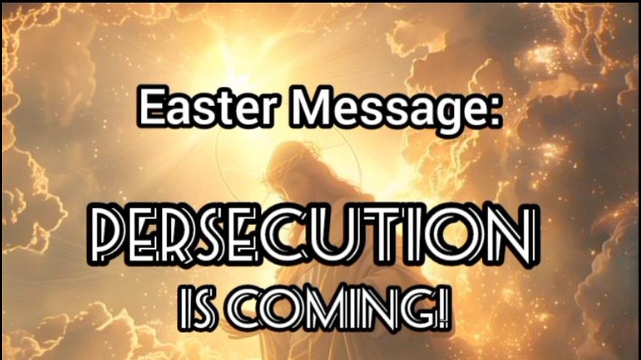 Persecution Is Coming!