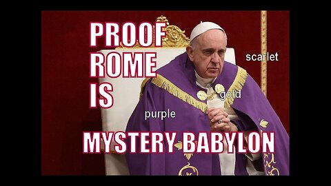 Proof Rome Is Mystery Babylon